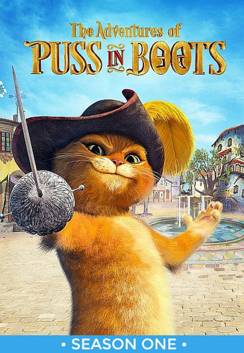 Poster of Episodes in The Adventures Of Puss In Boots - Season 1 - Season 1