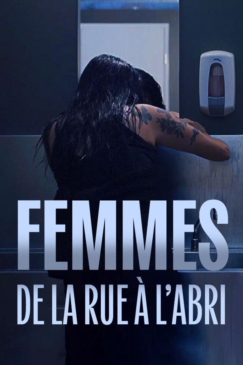 Poster of Femmes, de la rue à l'abri