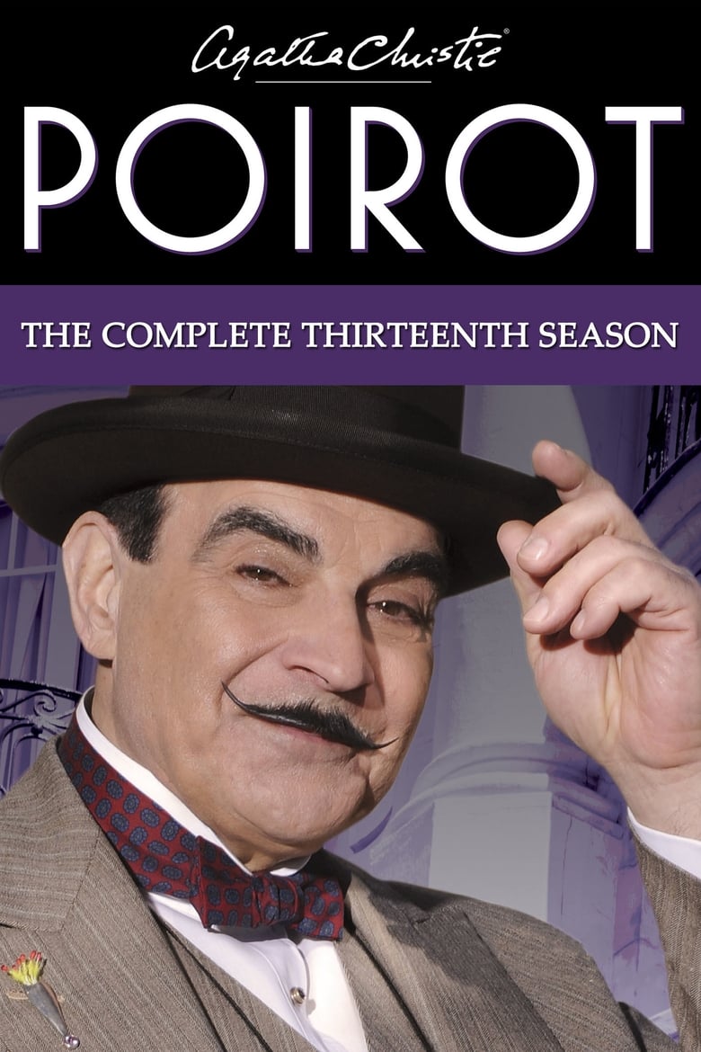 Poster of Episodes in Agatha Christie's Poirot - Season 13 - Season 13