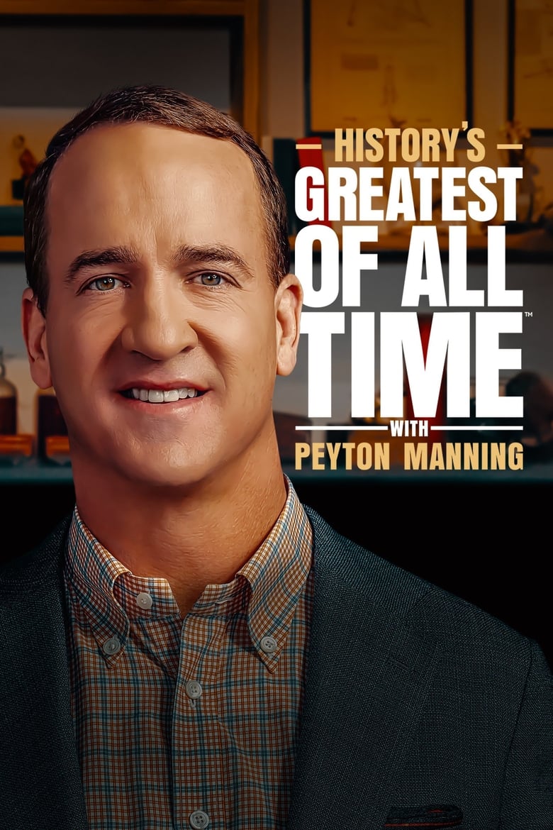 Poster of History's Greatest of All Time with Peyton Manning