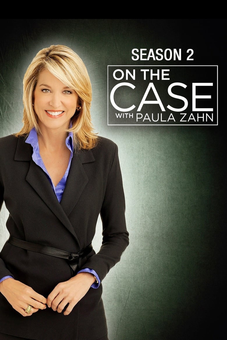 Poster of Episodes in On The Case With Paula Zahn - Season 2 - Season 2