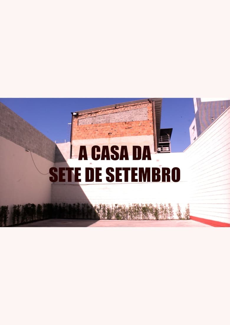 Poster of A casa da Sete de Setembro