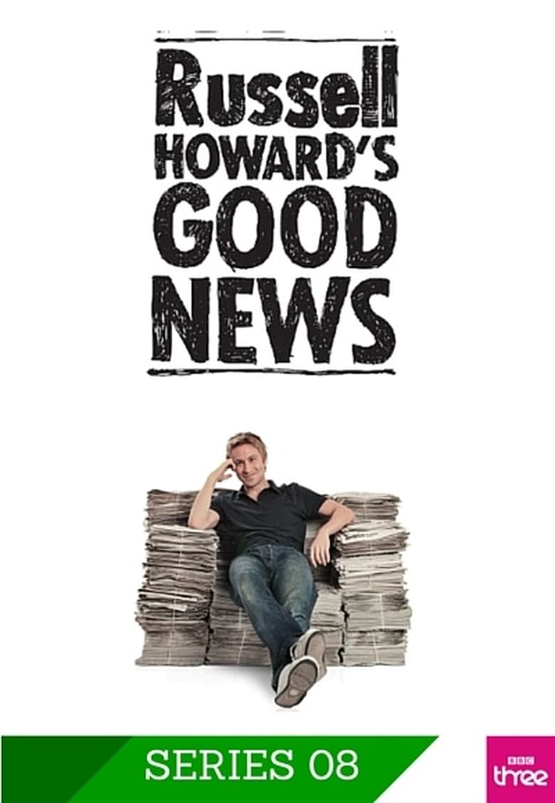 Poster of Episodes in Russell Howard's Good News - Series 8 - Series 8