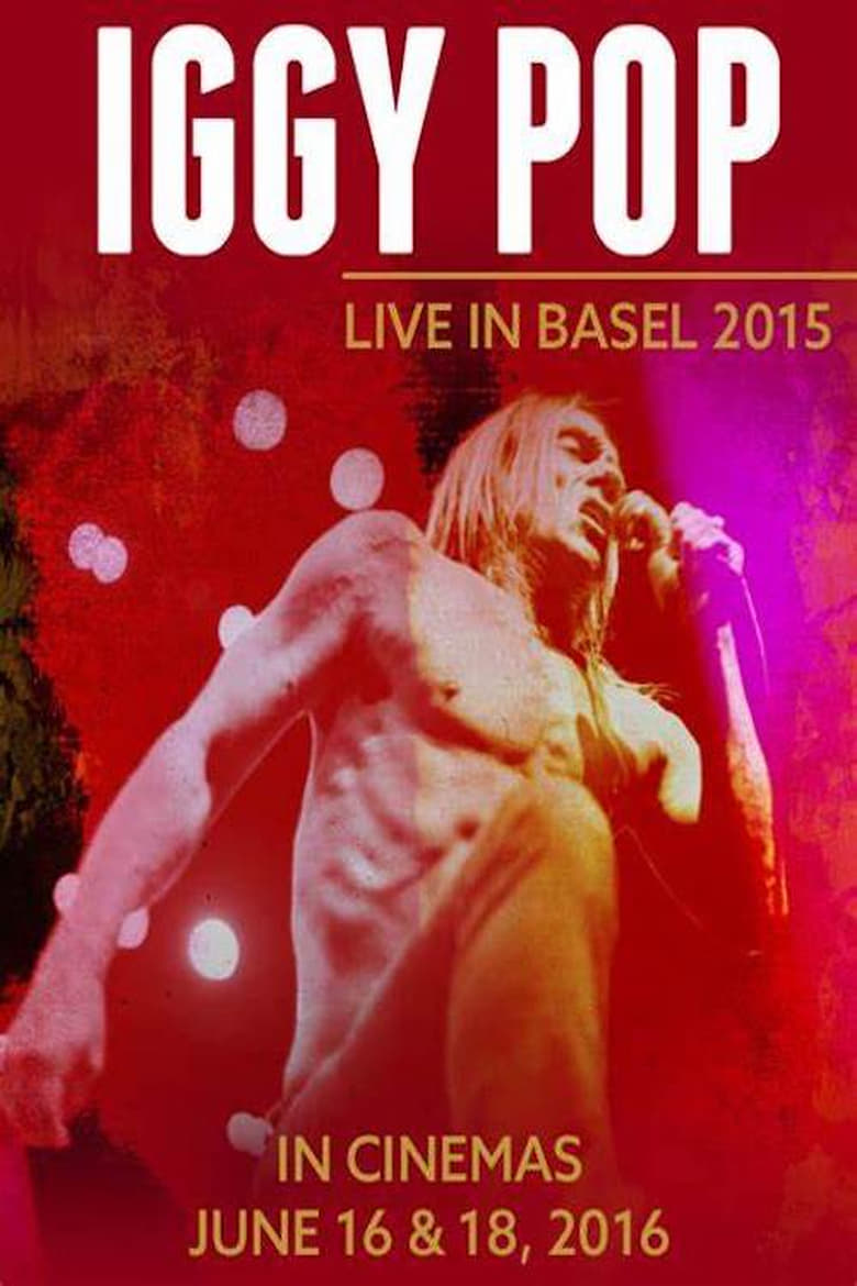 Poster of Iggy Pop: Live in Basel 2015