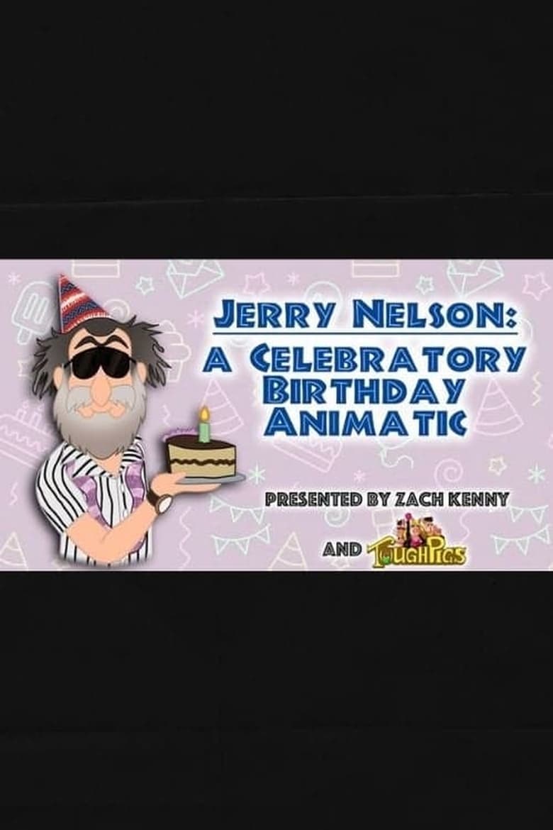 Poster of Jerry Nelson: A Celebratory Birthday Animatic