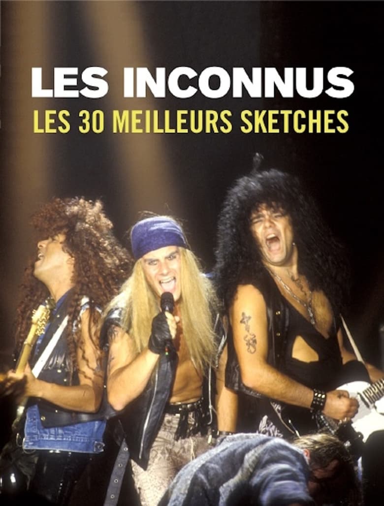 Poster of Les Inconnus, les 30 meilleurs sketches