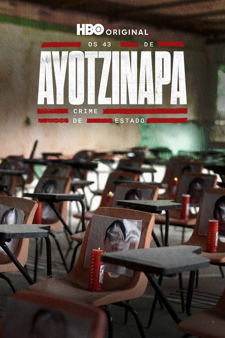 Poster of Episodes in The Ayotzinapa 43  State Crime - Season 1 - Season 1