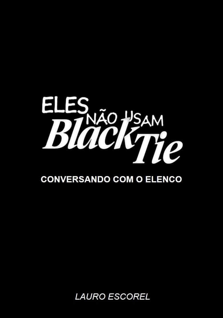 Poster of Eles Não Usam Black-Tie - Conversando com o Elenco