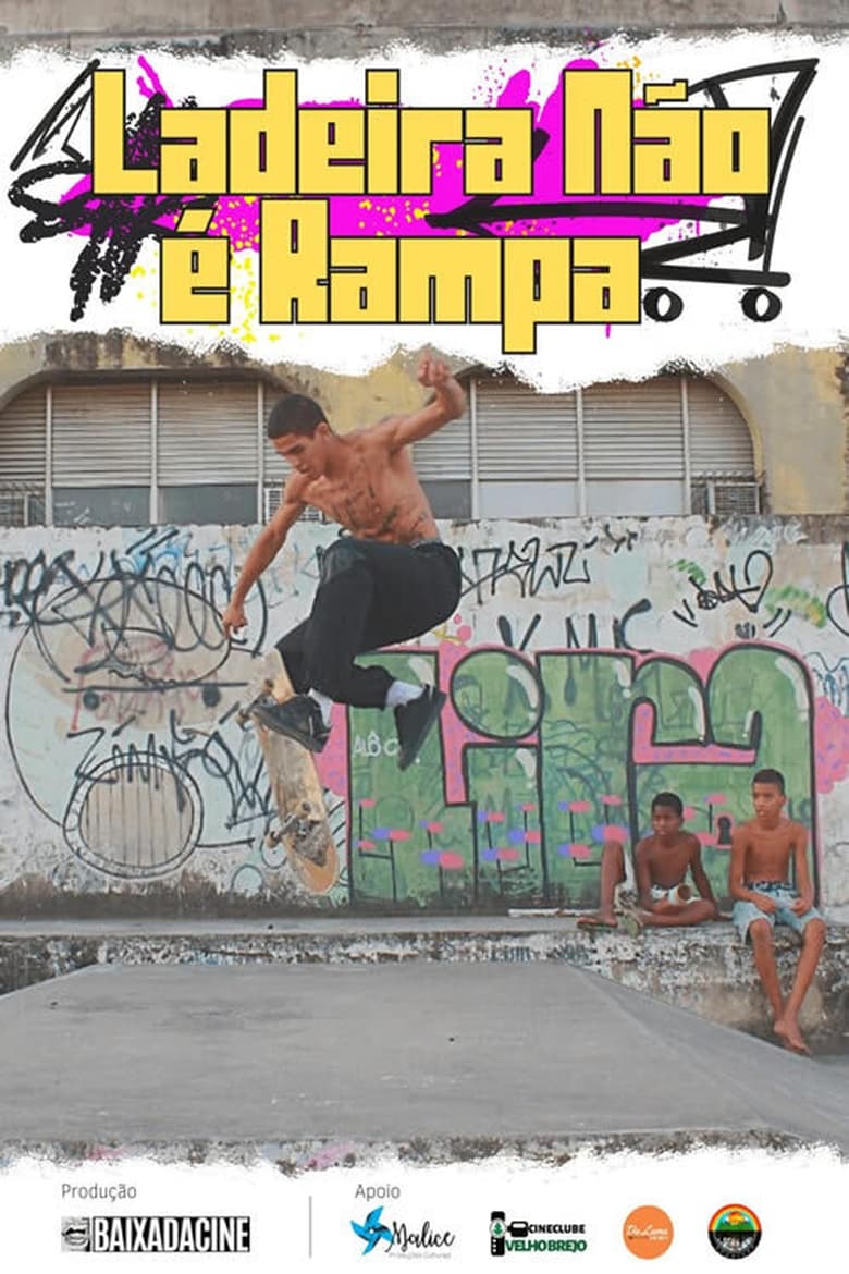 Poster of Ladeira Não É Rampa