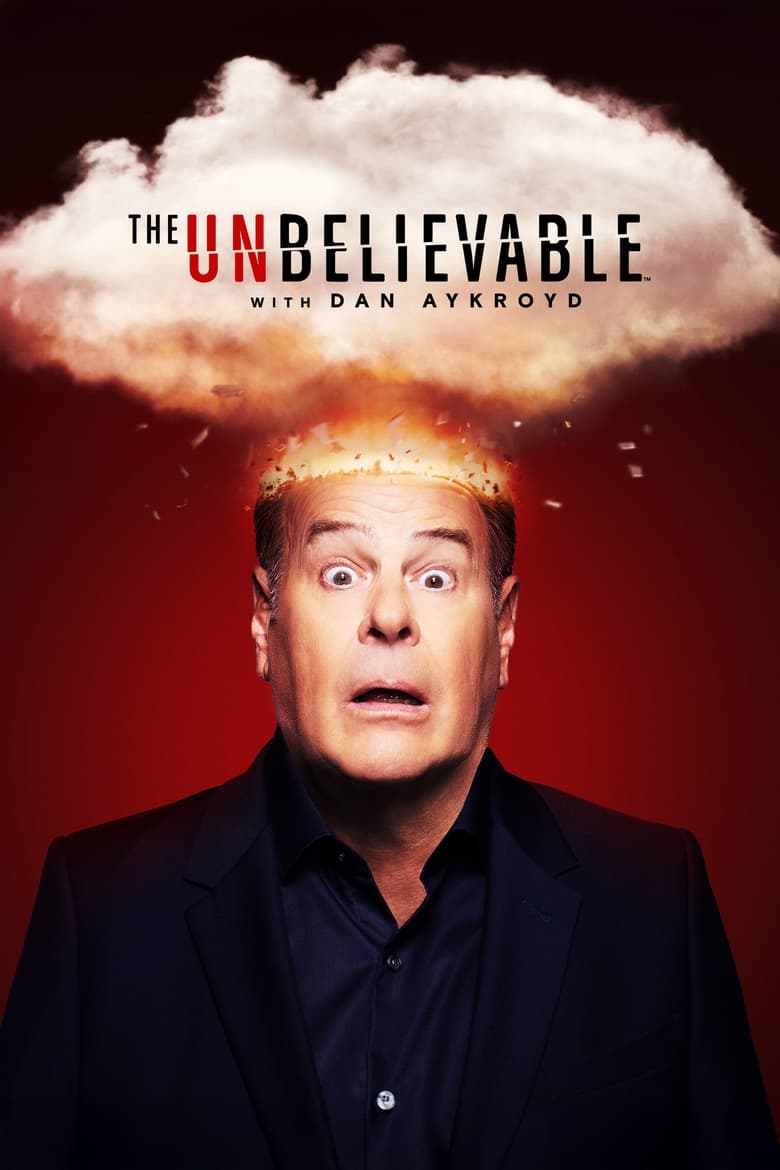 Poster of The UnBelievable with Dan Aykroyd