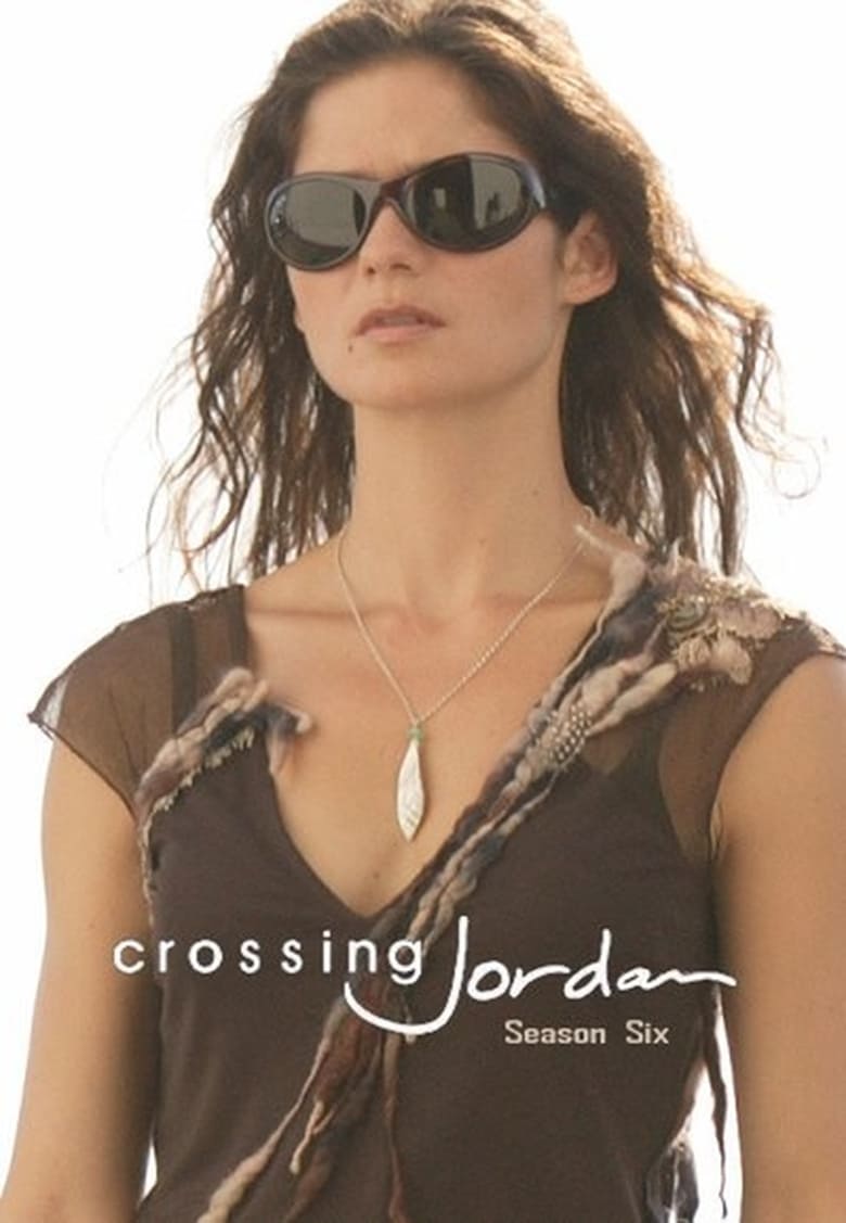 Poster of Episodes in Crossing Jordan - Season 6 - Season 6