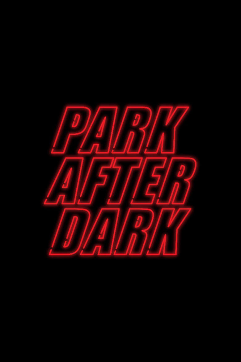 Poster of Trailer Park Boys: Park After Dark