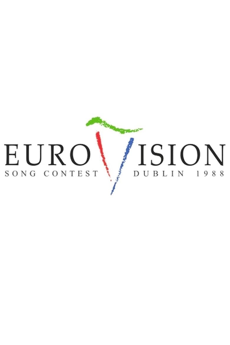 Poster of Episodes in Eurovision Song Contest - Dublin 1988 - Dublin 1988