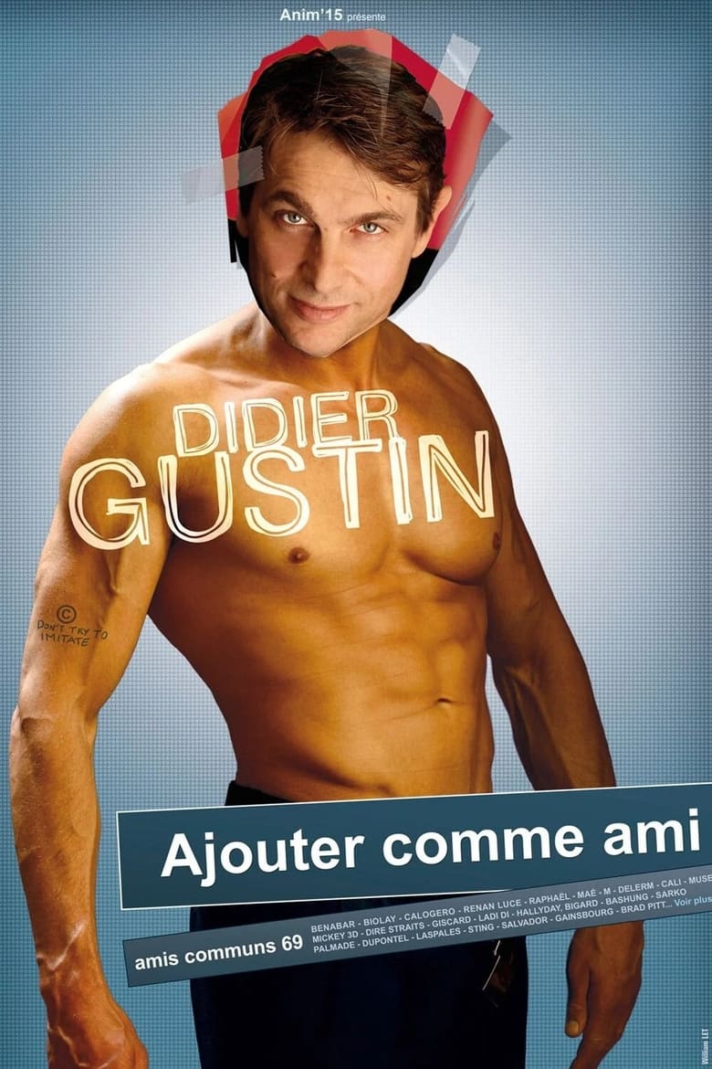 Poster of Didier Gustin - Ajouter Comme Ami