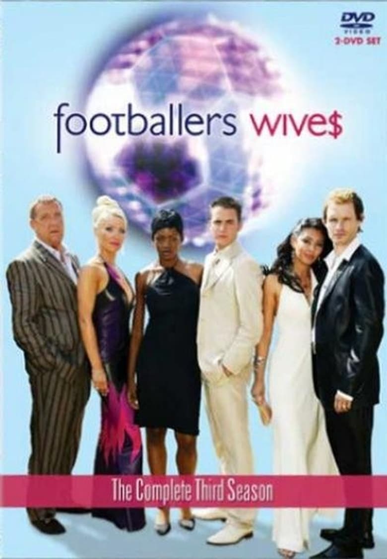 Poster of Episodes in Footballers' Wives - Season 3 - Season 3