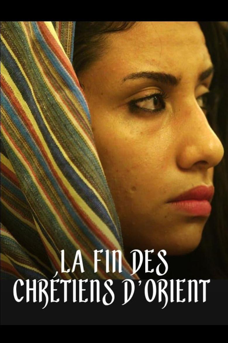 Poster of La fin des Chrétiens d'Orient?