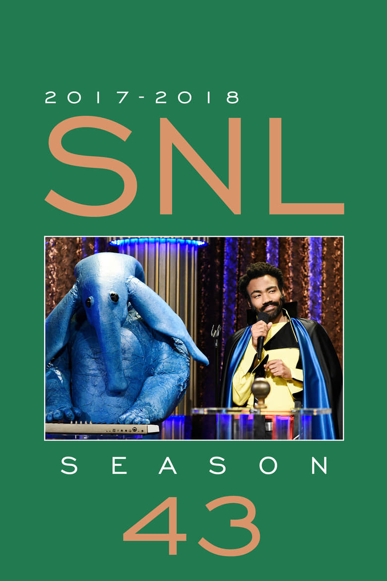 Poster of Episodes in Saturday Night Live - Season 43 - Season 43