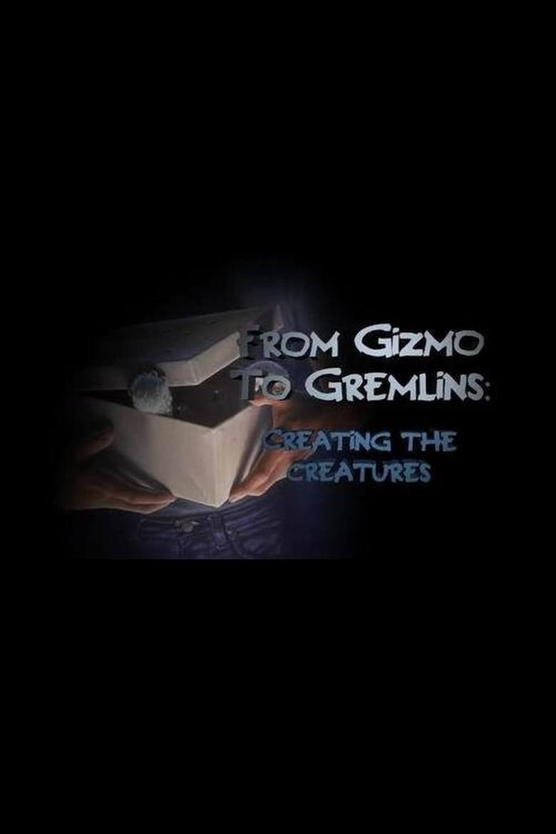 Poster of From Gizmo to Gremlins: Creating the Creatures