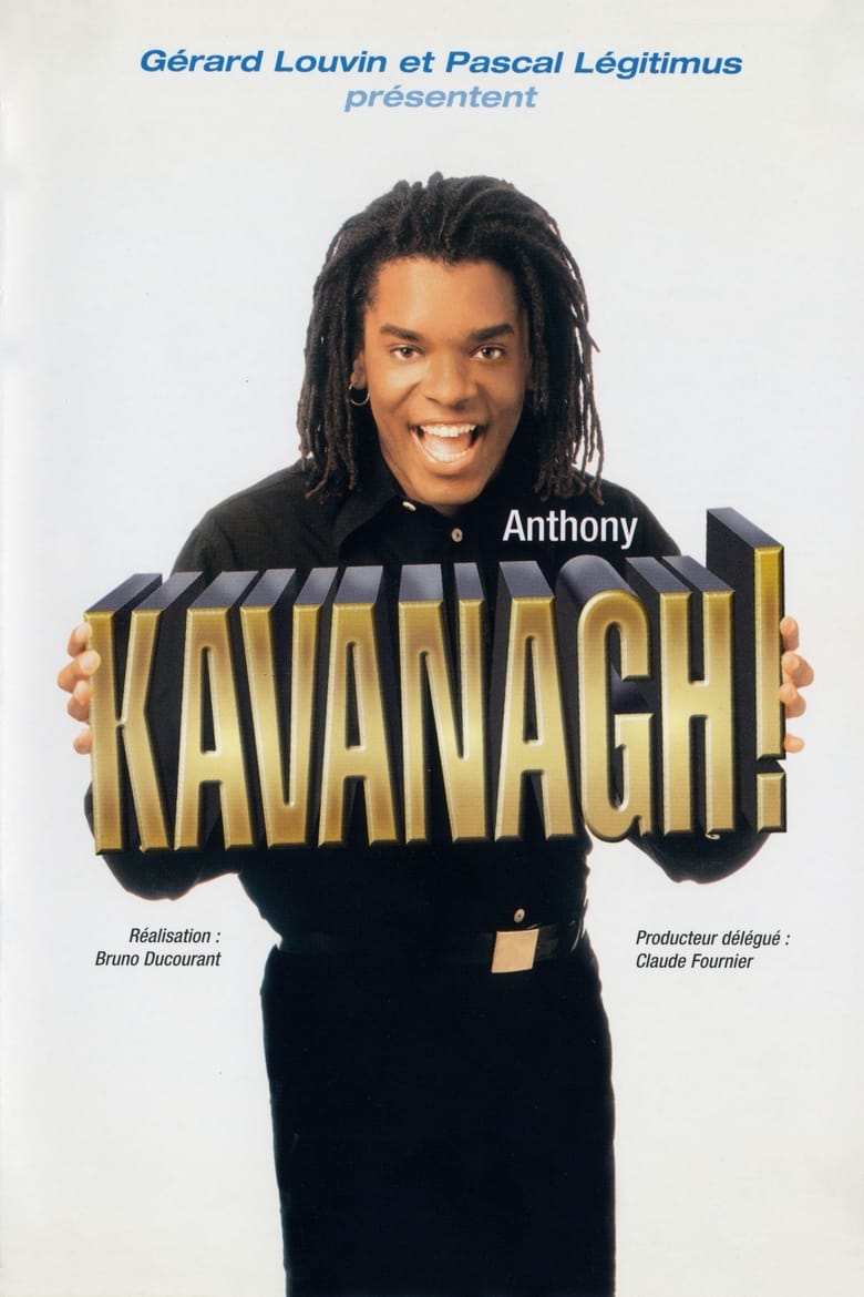 Poster of Anthony Kavanagh!