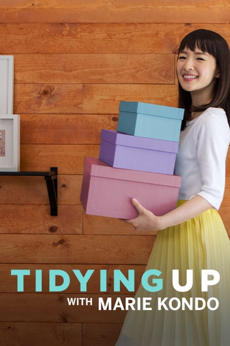 Poster of Episodes in Tidying Up With Marie Kondo - Season 1 - Season 1