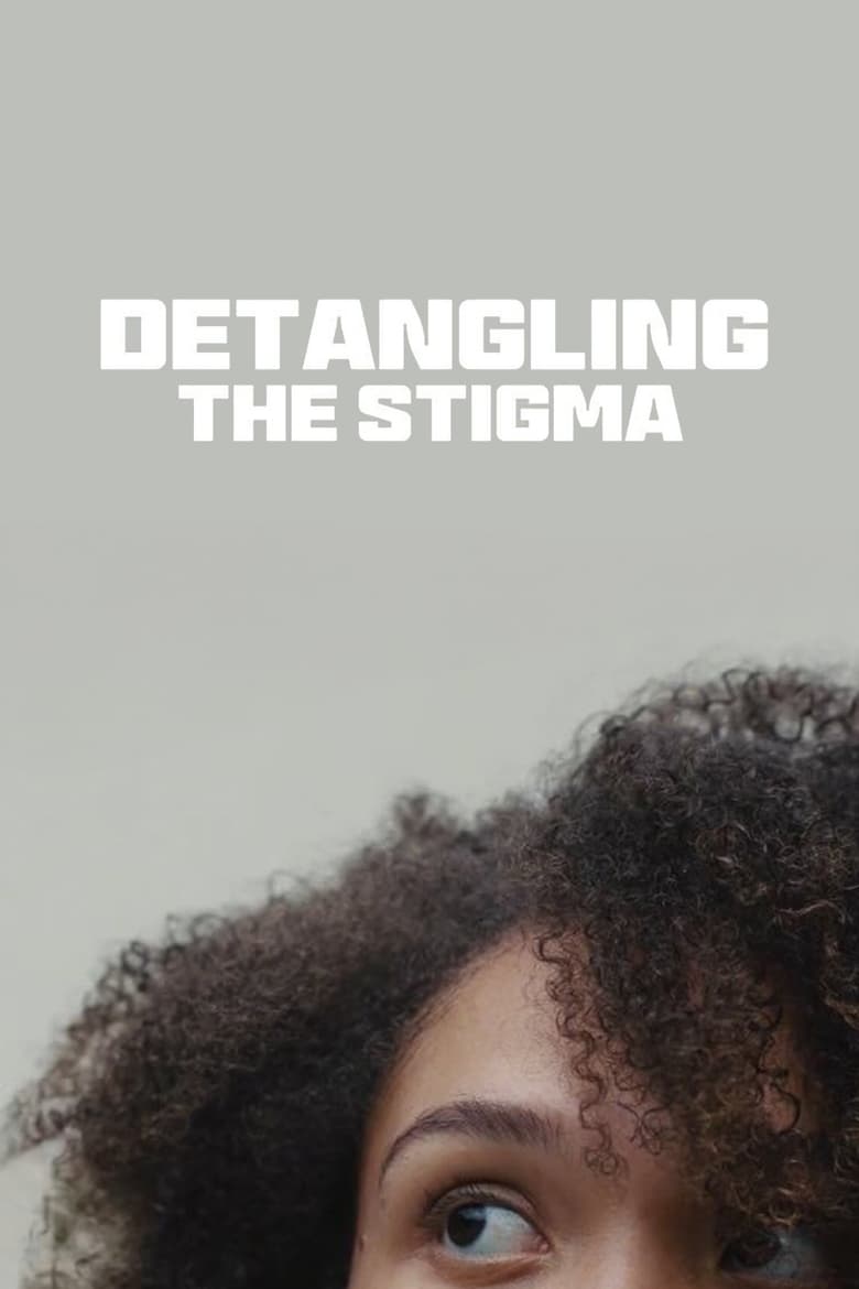 Poster of Detangling the Stigma