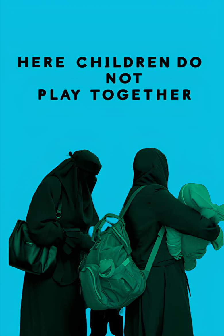 Poster of Here Children Do Not Play Together