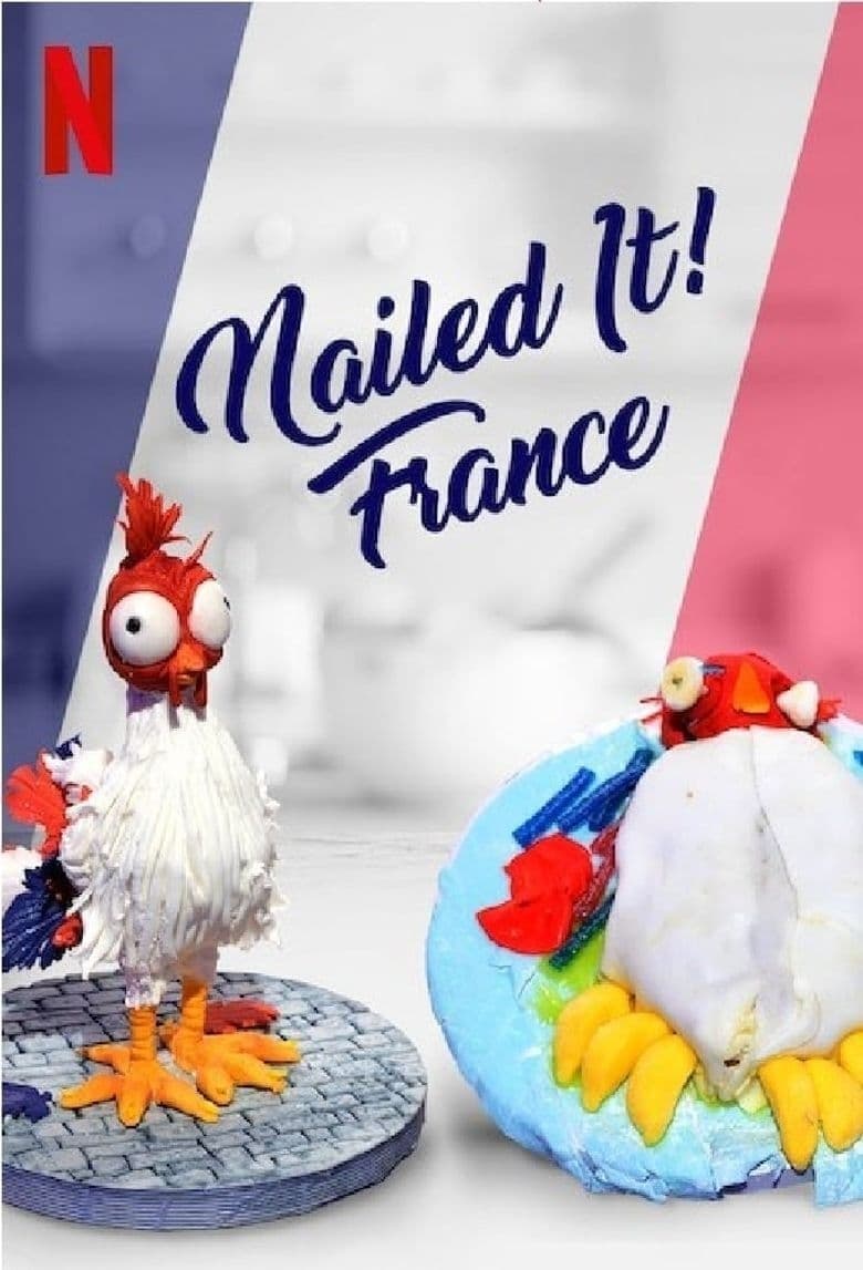 Poster of Episodes in Nailed It! France - Season 1 - Season 1