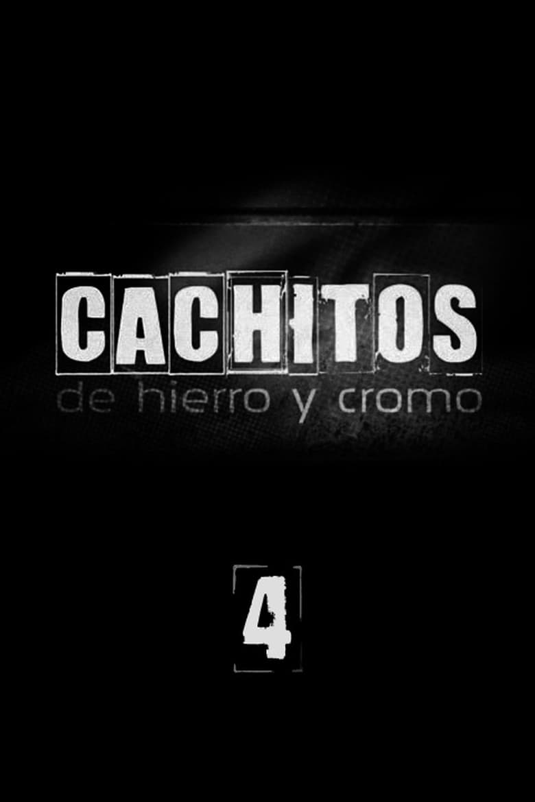 Poster of Episodes in Cachitos De Hierro Y Cromo - Season 4 - Season 4