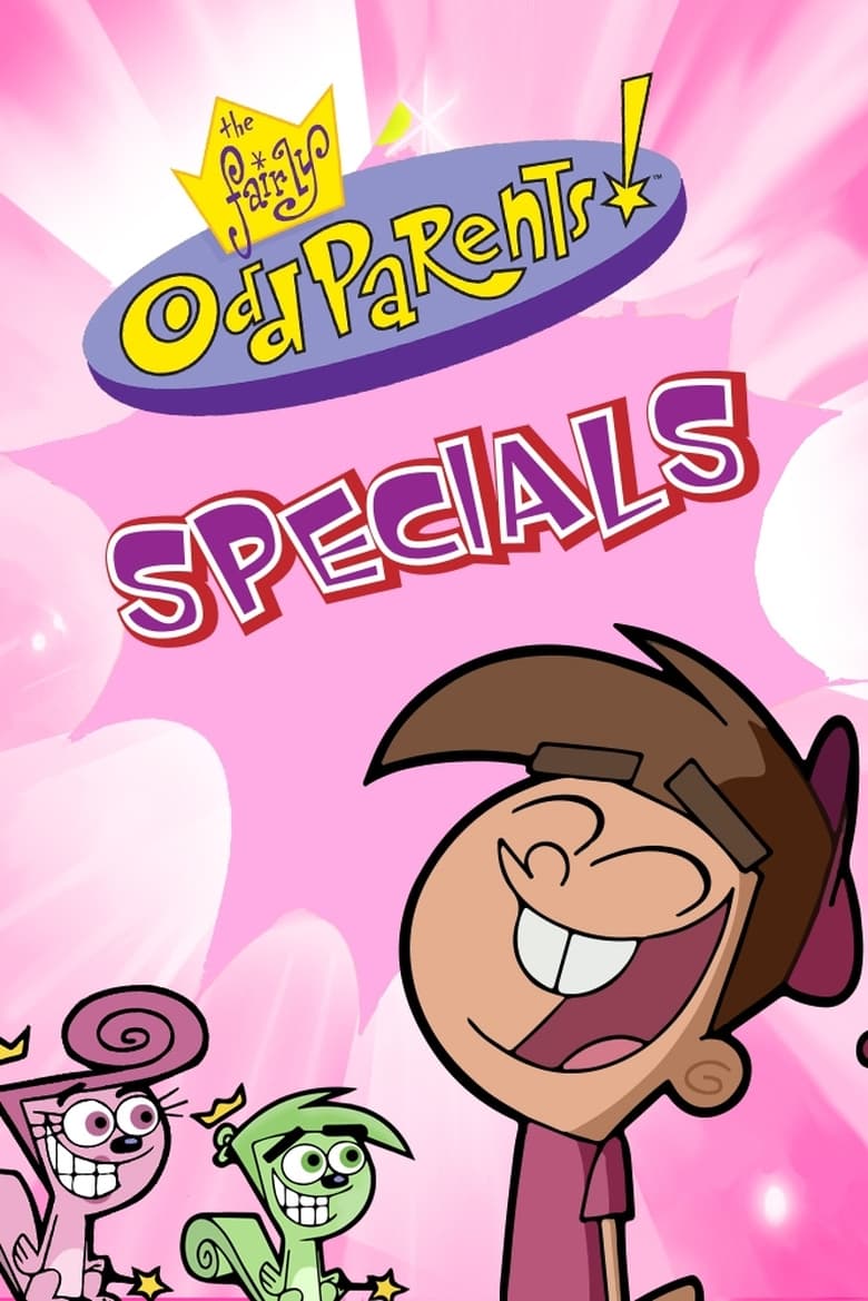 Poster of Episodes in The Fairly OddParents - Specials - Specials