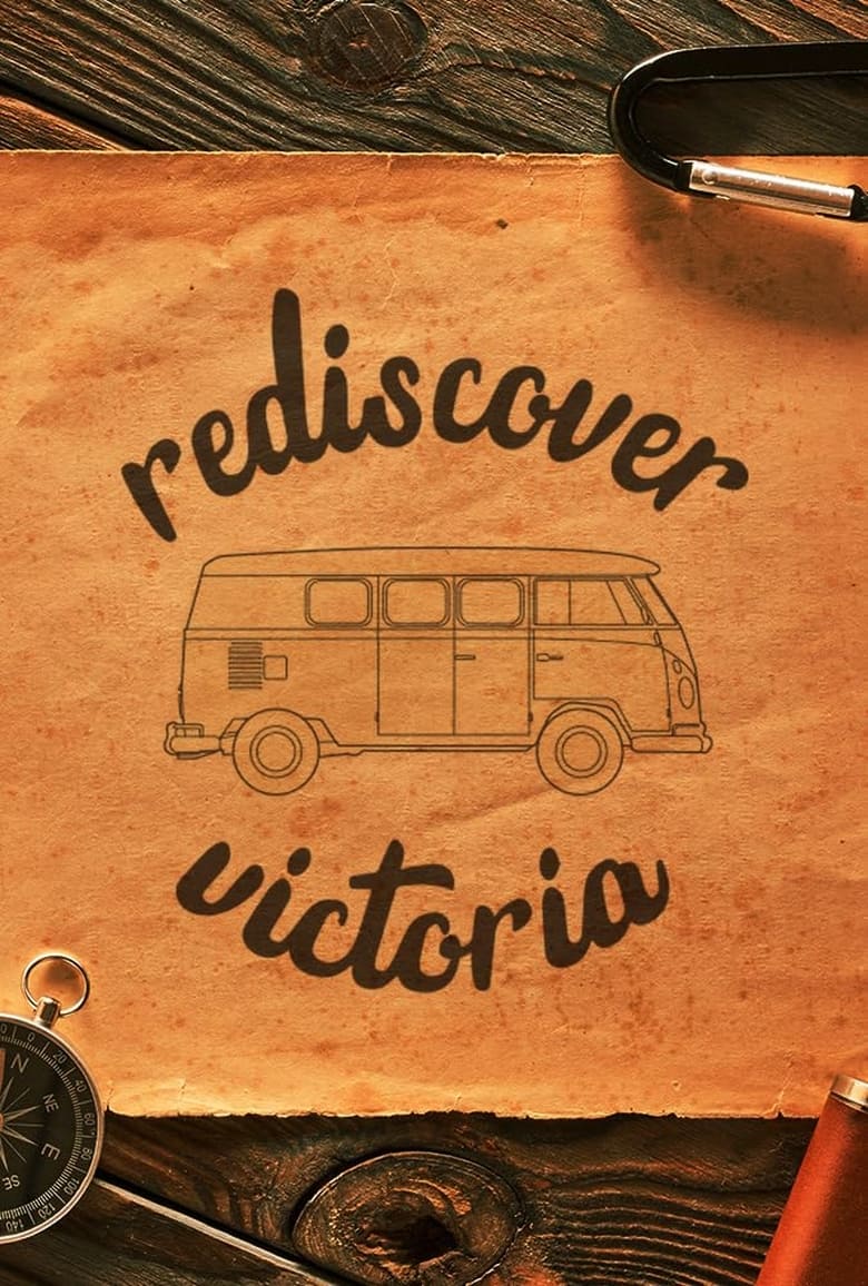 Poster of Episodes in Rediscover Victoria - Season 1 - Season 1