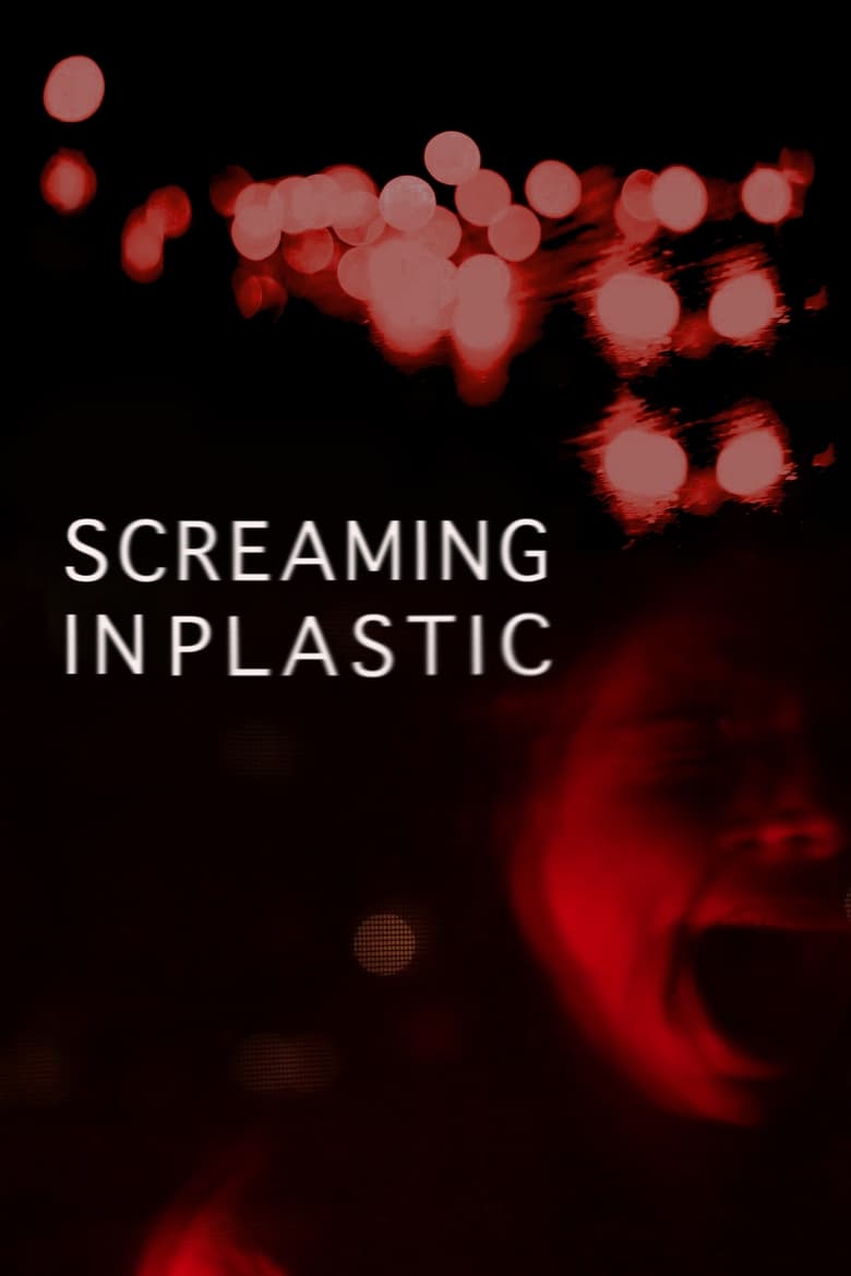 Poster of Screaming in Plastic