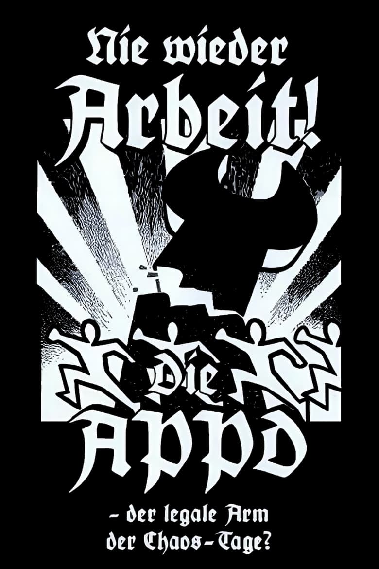 Poster of Nie wieder Arbeit - Die APPD, der legale Arm der Chaos-Tage?