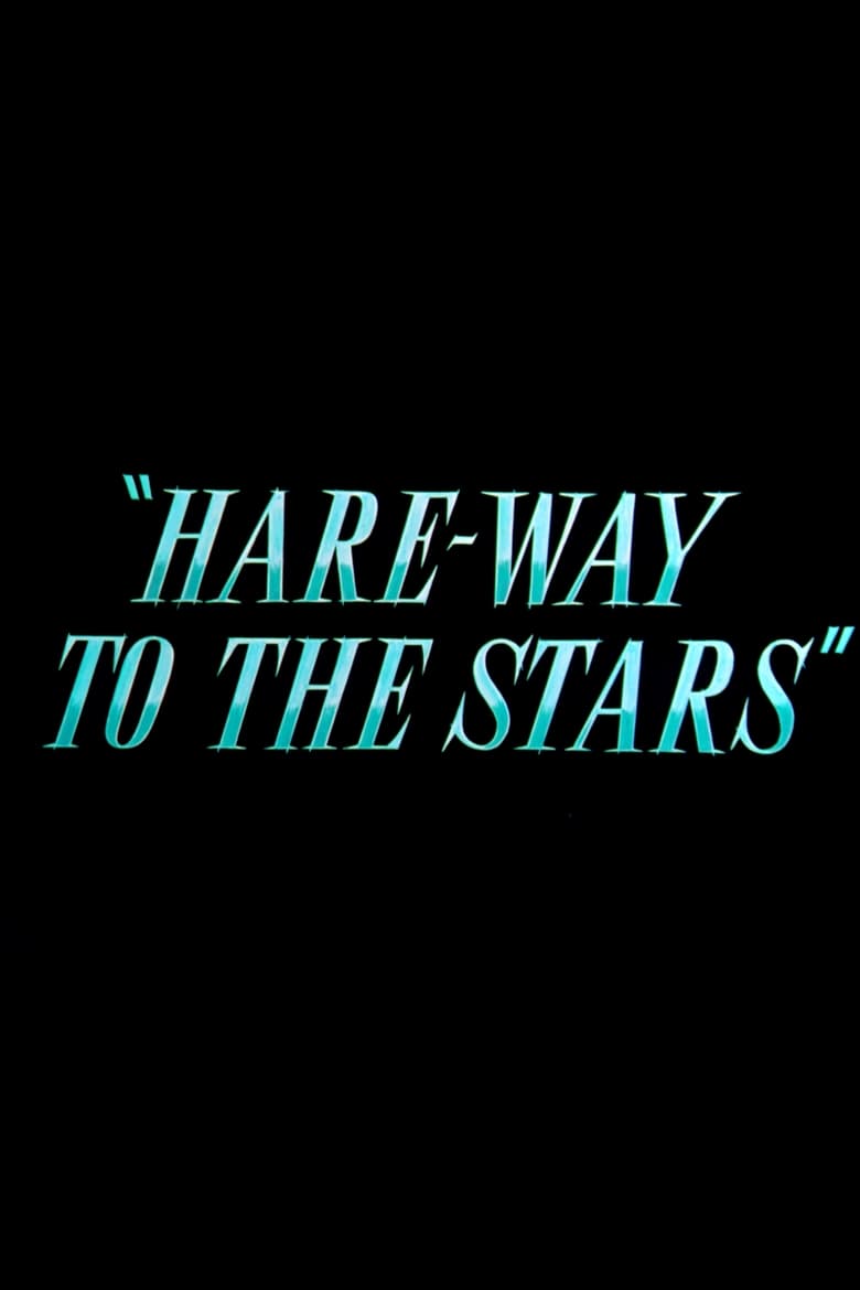 Poster of Hare-Way to the Stars