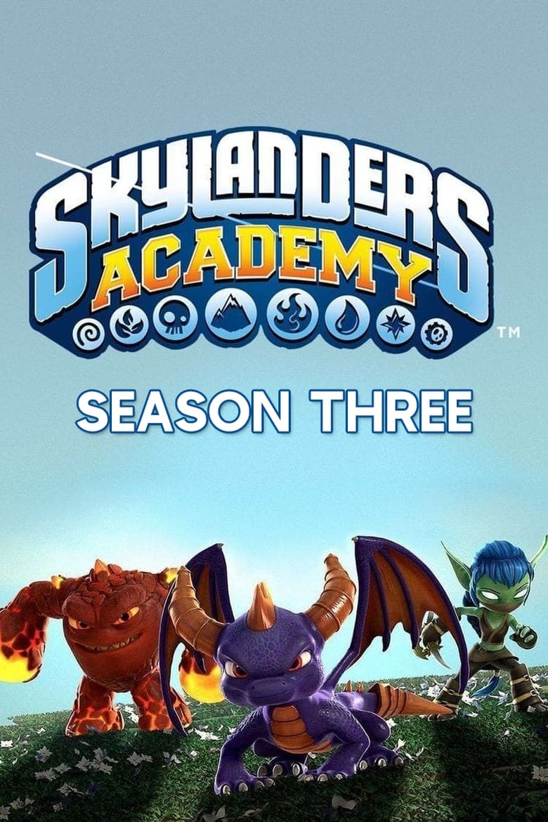 Poster of Episodes in Skylanders Academy - Season 3 - Season 3