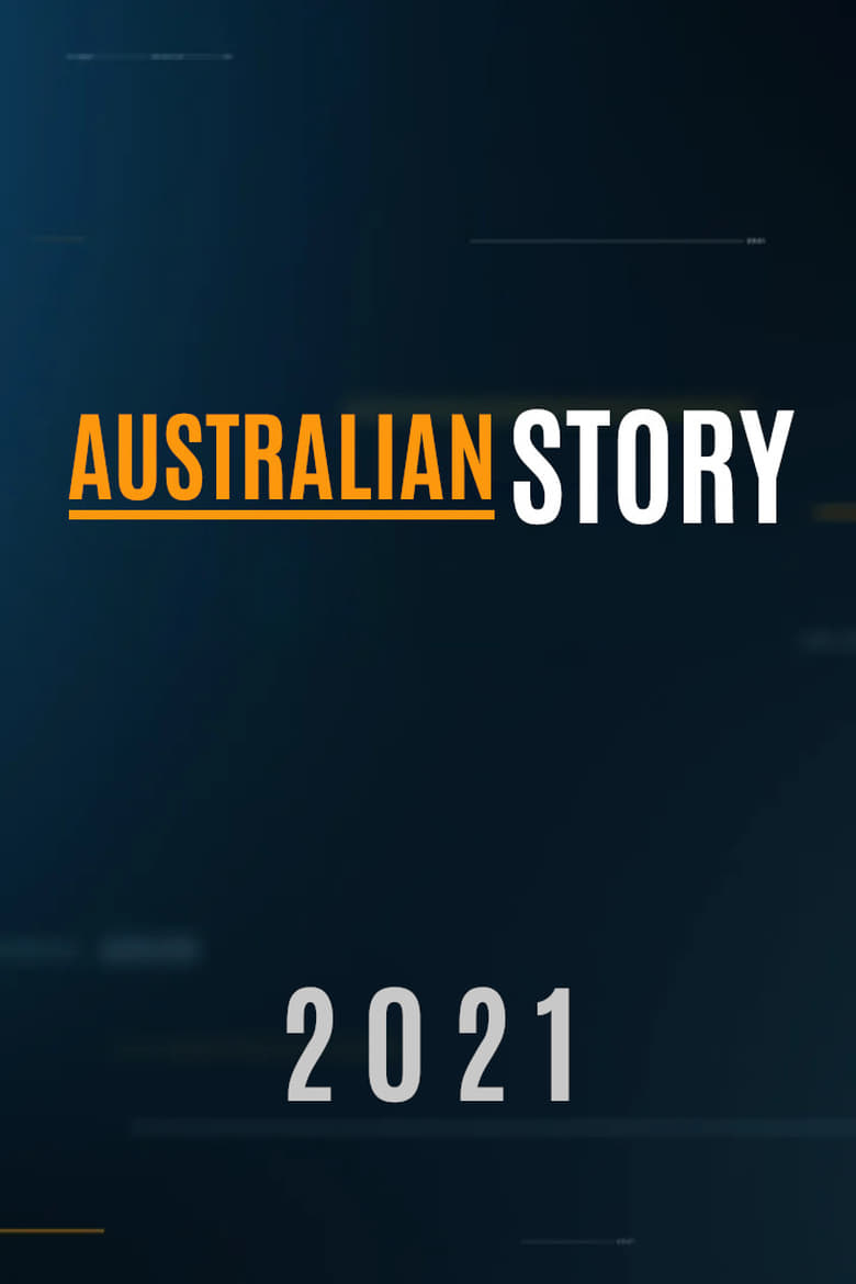 Poster of Episodes in Australian Story - Series 2021 - Series 2021