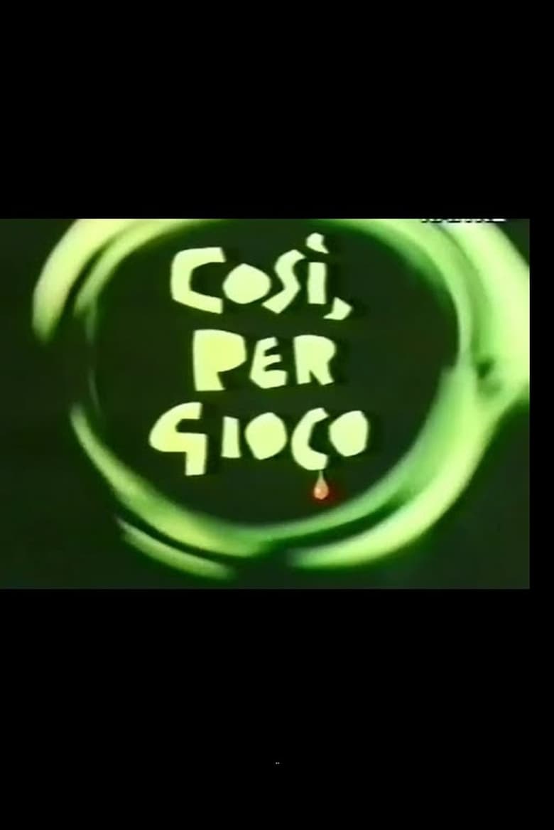 Poster of Così per Gioco