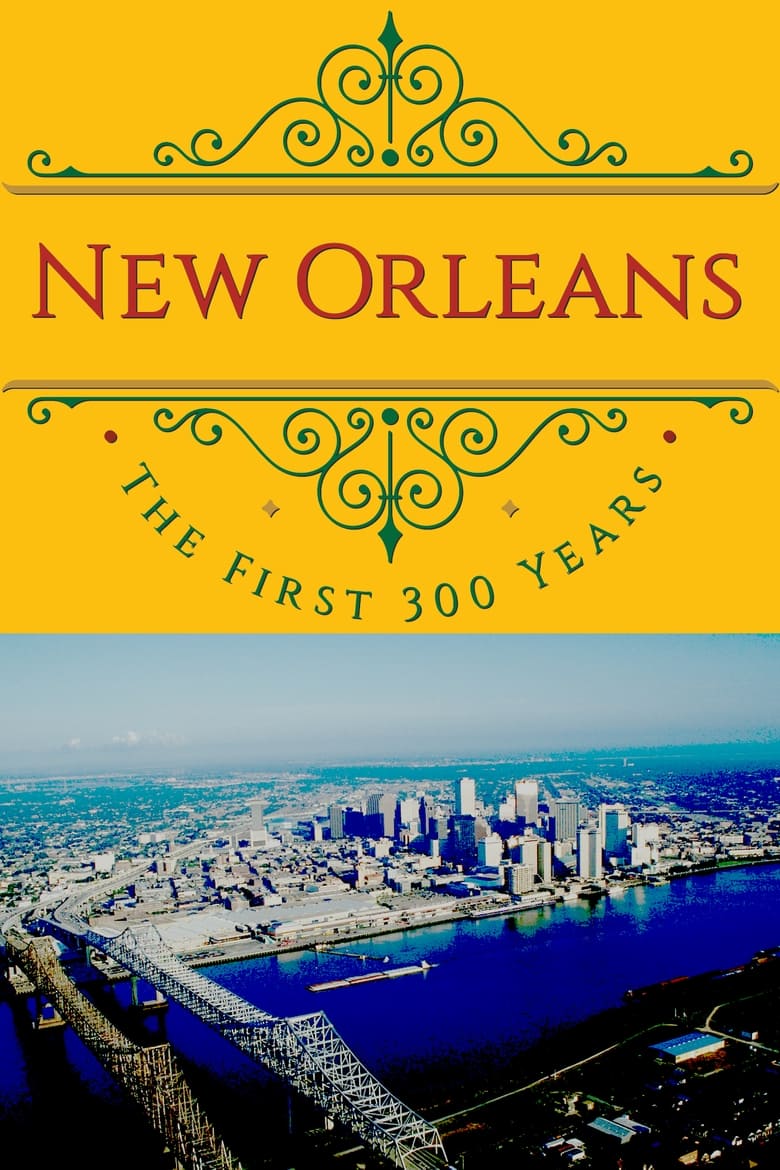 Poster of New Orleans: The First 300 Years