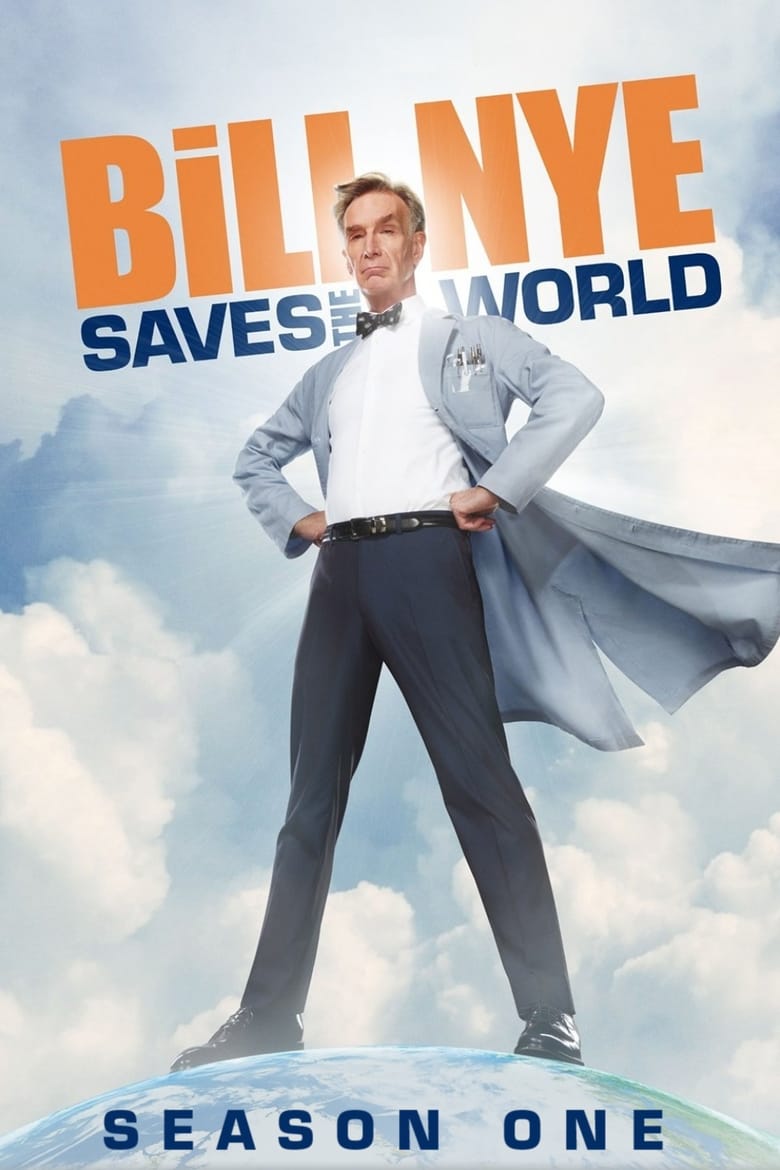 Poster of Episodes in Bill Nye Saves The World - Season 1 - Season 1