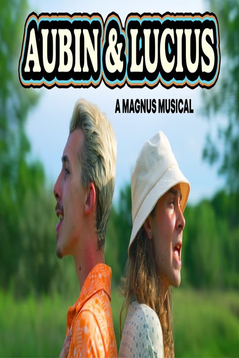 Poster of AUBIN & LUCIUS: A MAGNUS MUSICAL