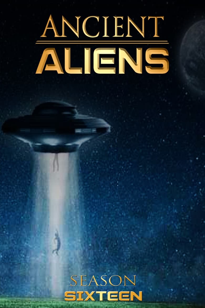 Poster of Episodes in Ancient Aliens - Season 16 - Season 16