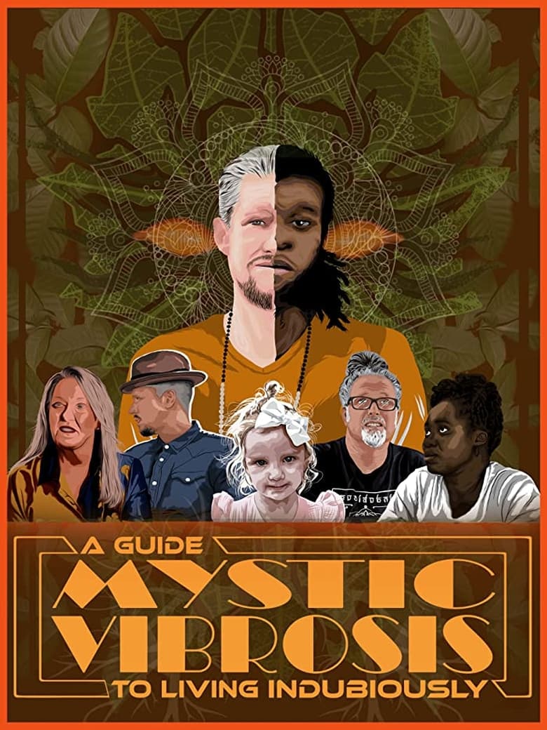 Poster of Mystic Vibrosis - A Guide To Living Indubiously