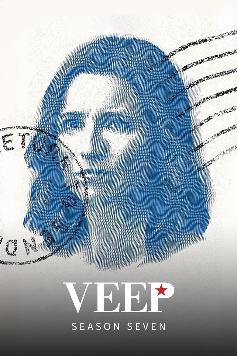 Poster of Episodes in Veep - Season 7 - Season 7