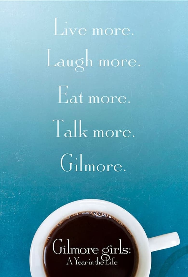 Poster of Episodes in Gilmore Girls  A Year In The Life - Season 1 - Season 1