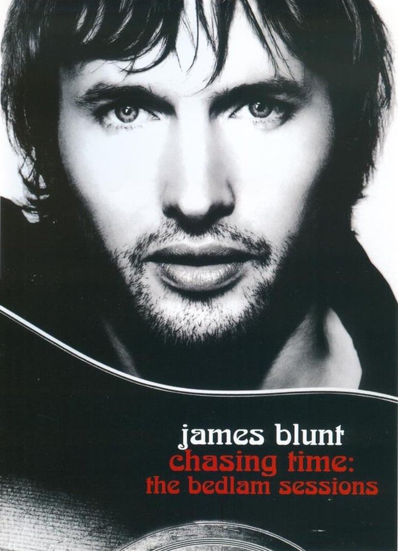 Poster of James Blunt - Chasing Time: The Bedlam Sessions