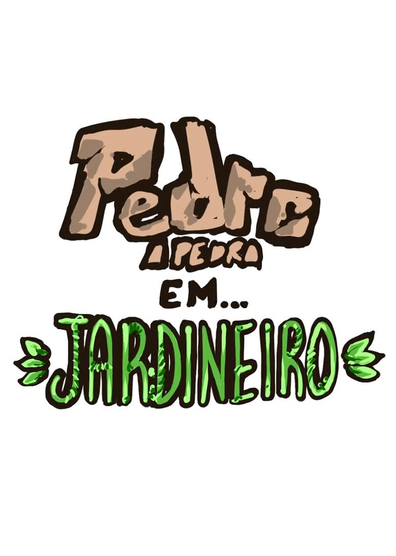 Poster of PEDRO, A PEDRA em: JARDINEIRO