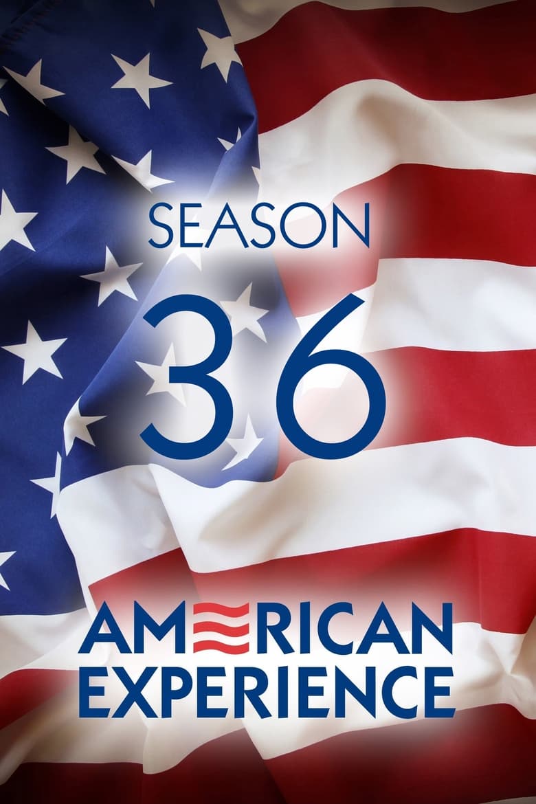 Poster of Episodes in American Experience - Season 36 - Season 36