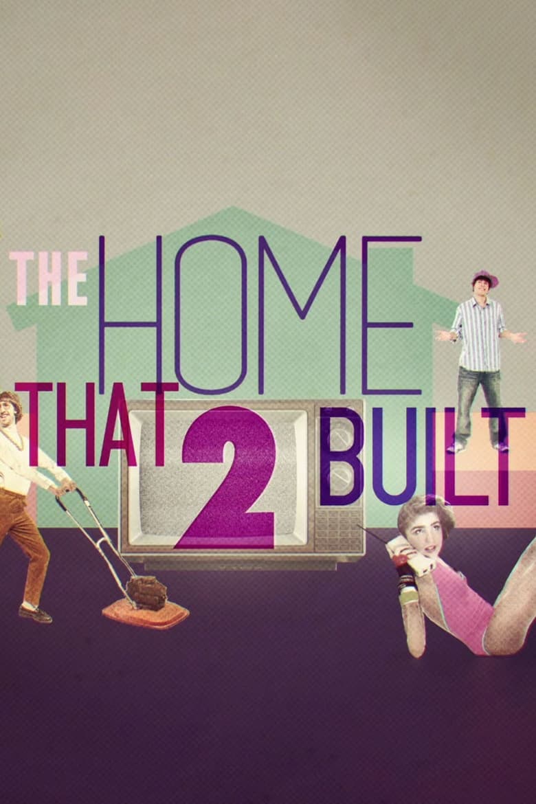 Poster of The Home That 2 Built