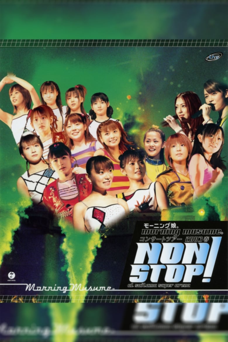 Poster of Morning Musume. 2003 Spring "NON STOP!"