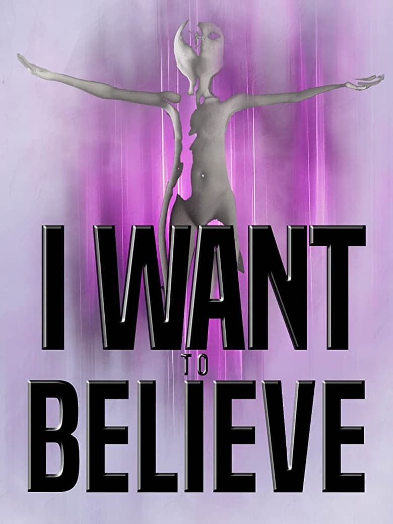 Poster of I Want to Believe