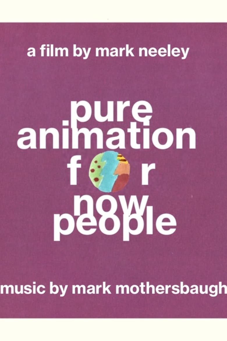 Poster of Pure Animation for Now People